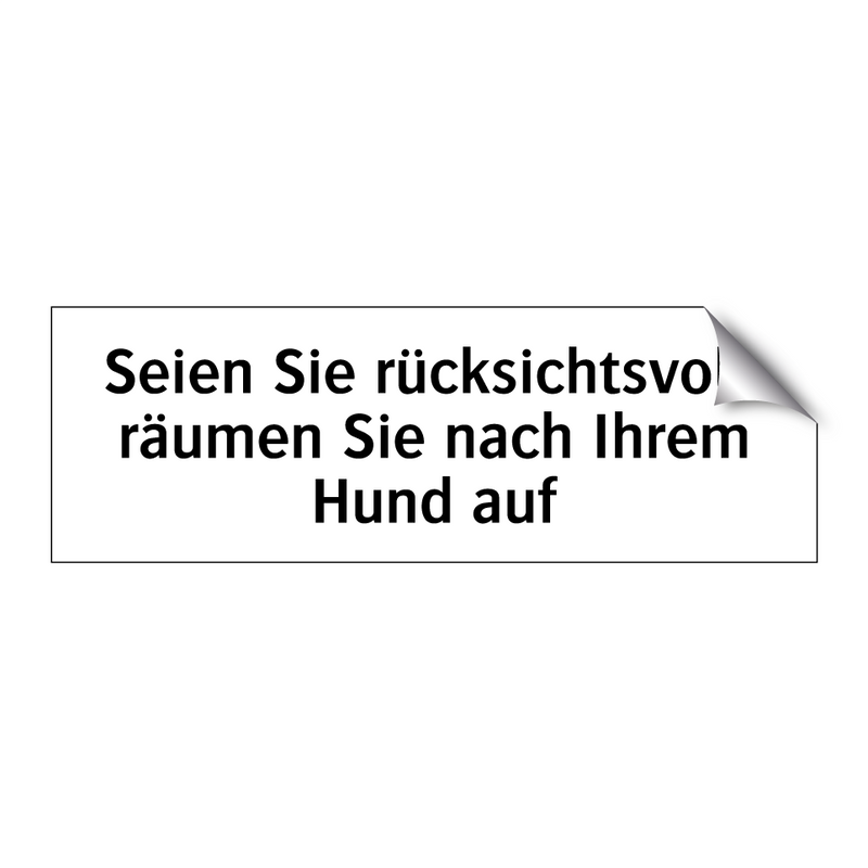 Seien Sie rücksichtsvoll, räumen Sie nach Ihrem Hund auf