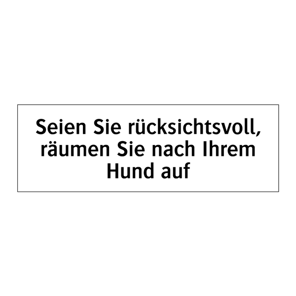 Seien Sie rücksichtsvoll, räumen Sie nach Ihrem Hund auf