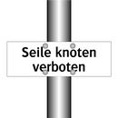 Seile knoten verboten