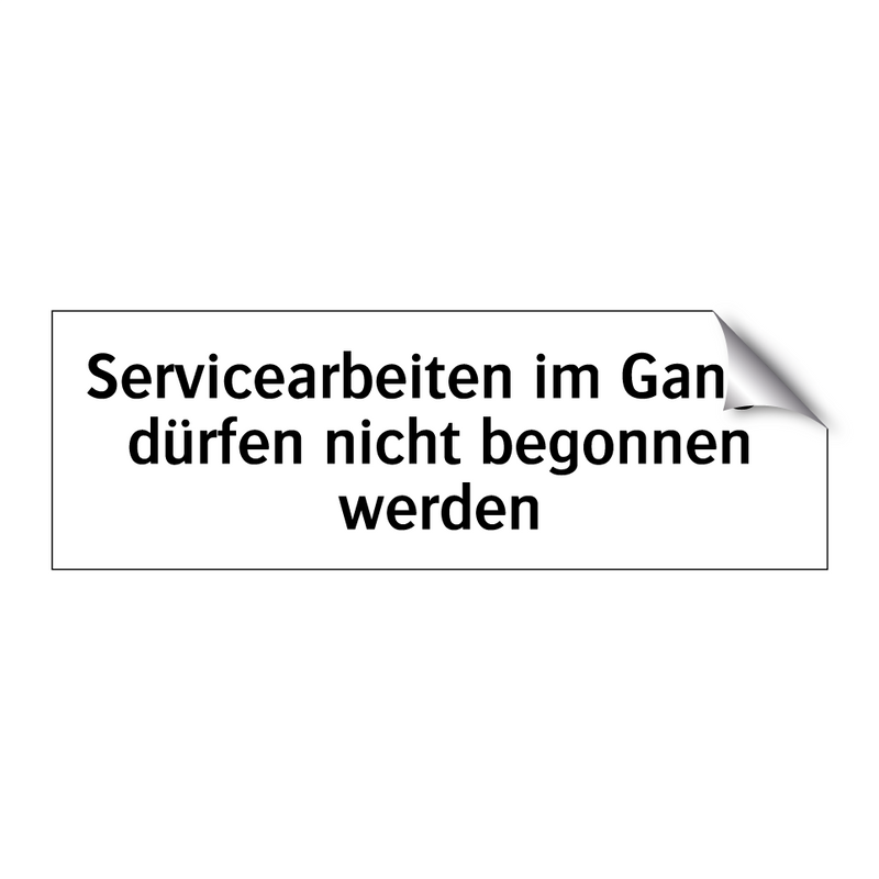 Servicearbeiten im Gange dürfen nicht begonnen werden
