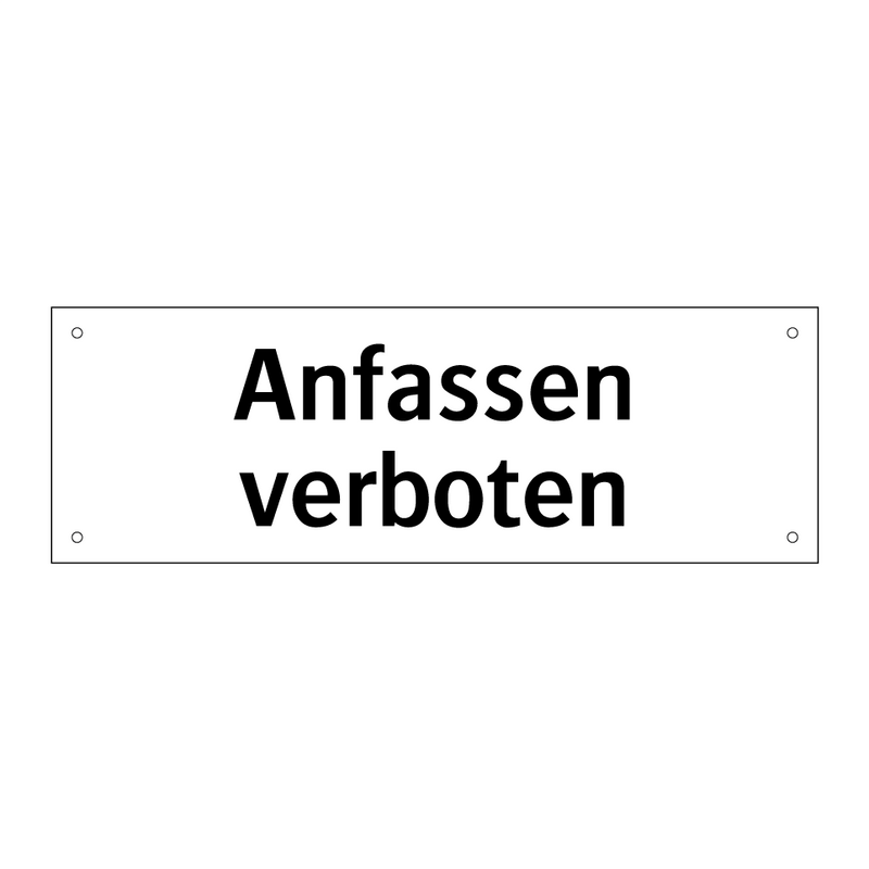 Anfassen verboten