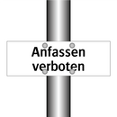 Anfassen verboten