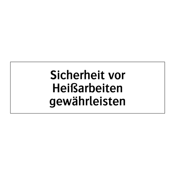 Sicherheit vor Heißarbeiten gewährleisten