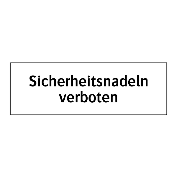 Sicherheitsnadeln verboten