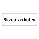Sitzen verboten
