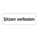 Sitzen verboten