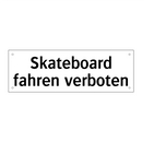 Skateboard fahren verboten