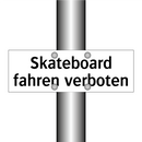Skateboard fahren verboten