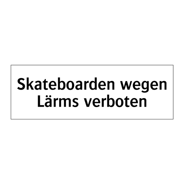Skateboarden wegen Lärms verboten