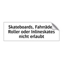 Skateboards, Fahrräder, Roller oder Inlineskates nicht erlaubt