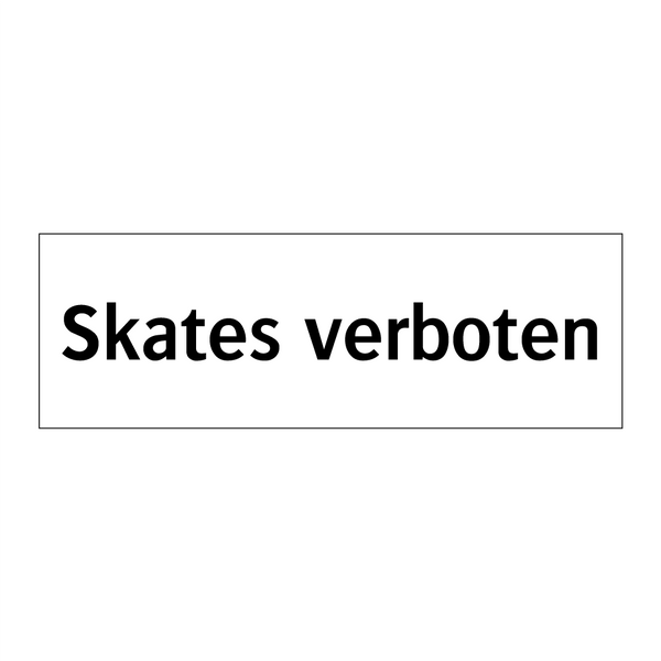 Skates verboten