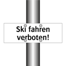 Ski fahren verboten!