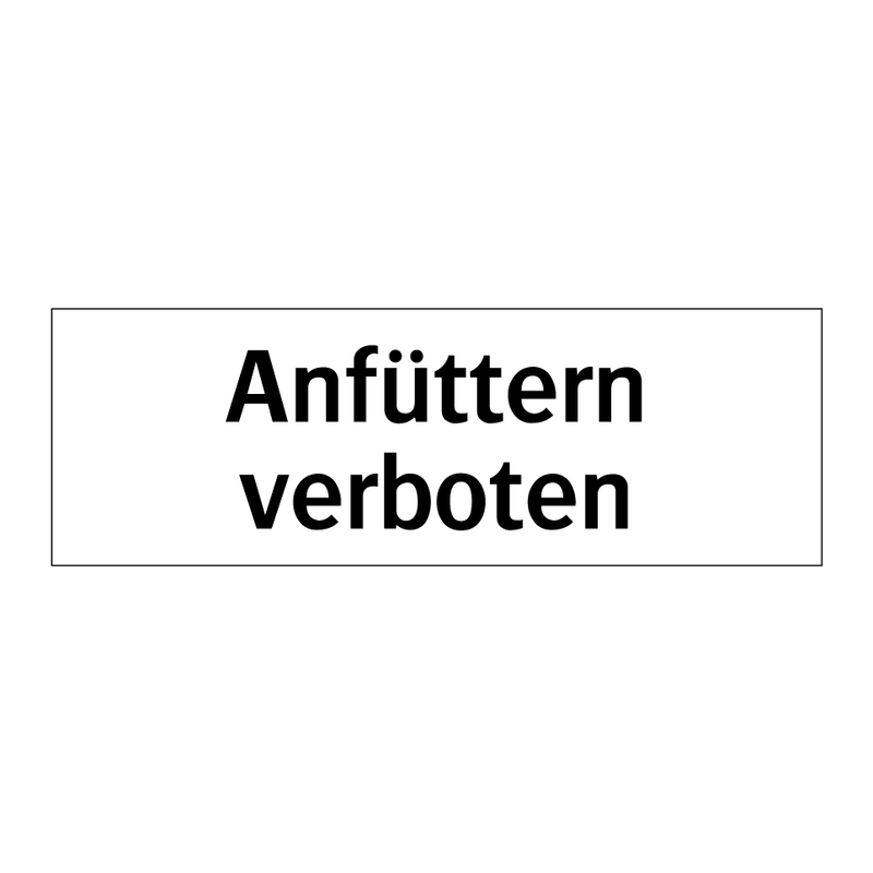 Anfüttern verboten