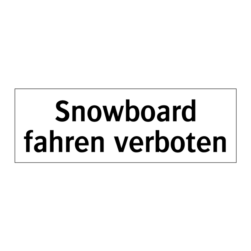 Snowboard fahren verboten
