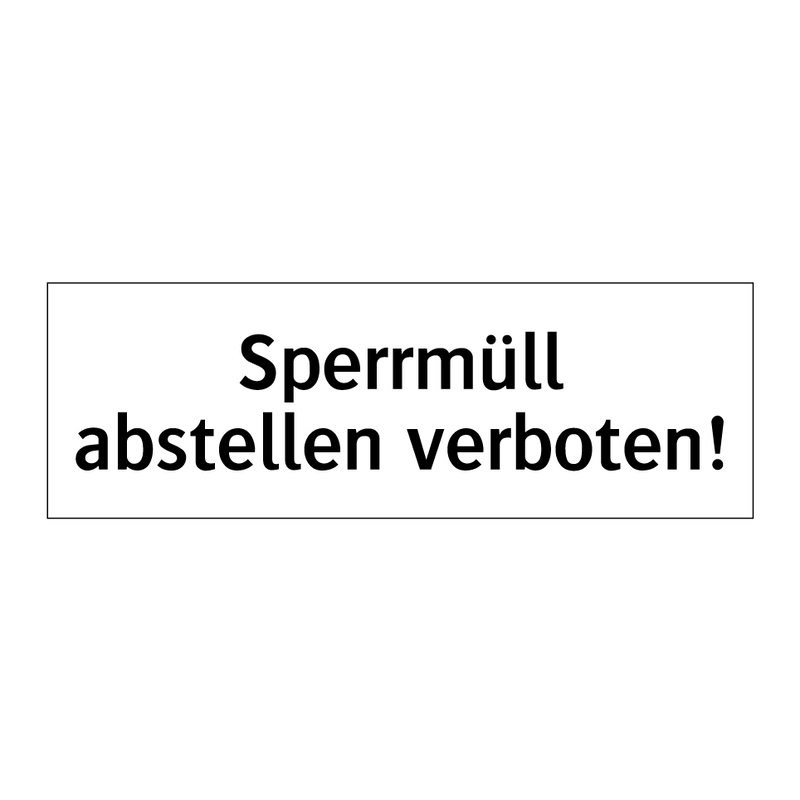 Sperrmüll abstellen verboten!