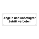 Angeln und unbefugter Zutritt verboten