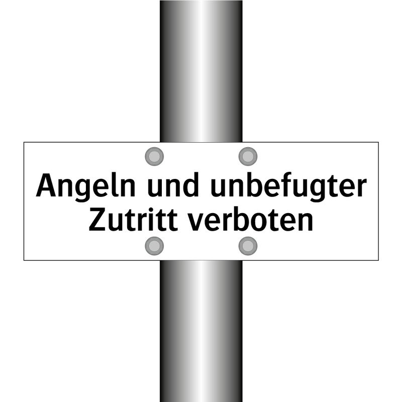Angeln und unbefugter Zutritt verboten