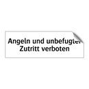Angeln und unbefugter Zutritt verboten