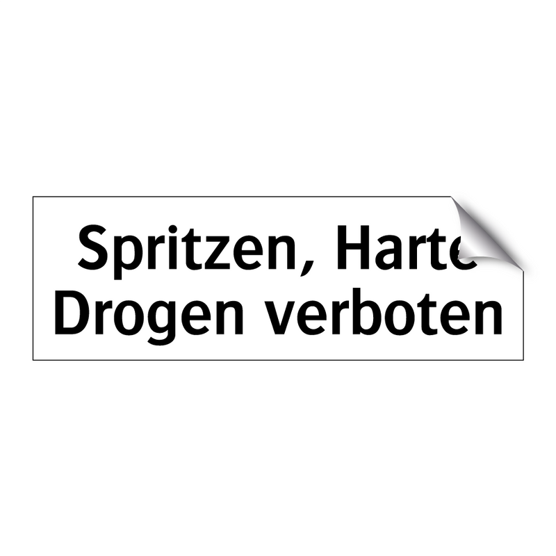 Spritzen, Harte Drogen verboten