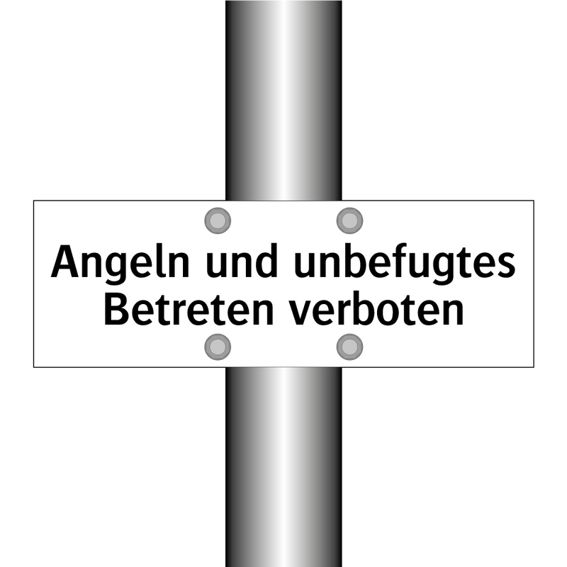 Angeln und unbefugtes Betreten verboten