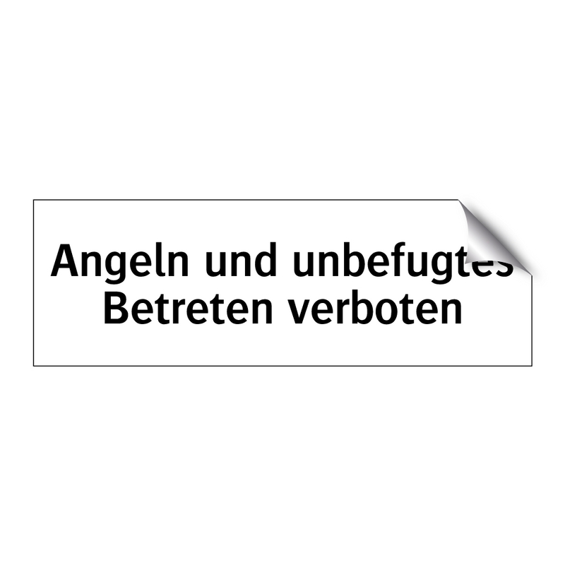 Angeln und unbefugtes Betreten verboten