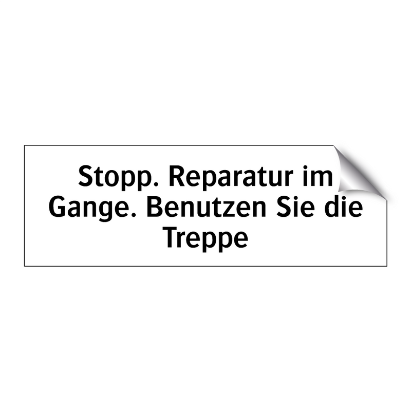 Stopp. Reparatur im Gange. Benutzen Sie die Treppe