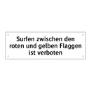 Surfen zwischen den roten und gelben Flaggen ist verboten
