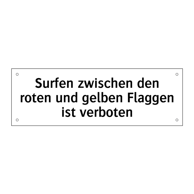 Surfen zwischen den roten und gelben Flaggen ist verboten