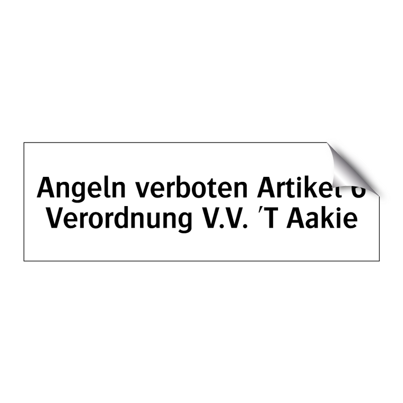 Angeln verboten Artikel 6 Verordnung V.V. 'T Aakie