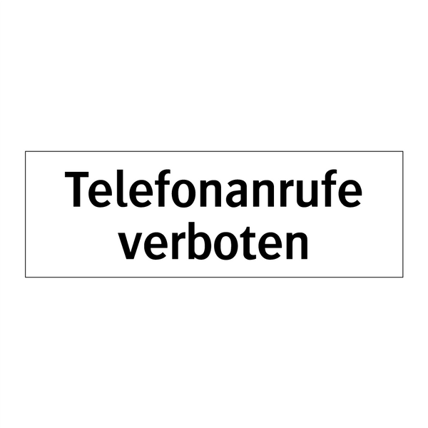 Telefonanrufe verboten