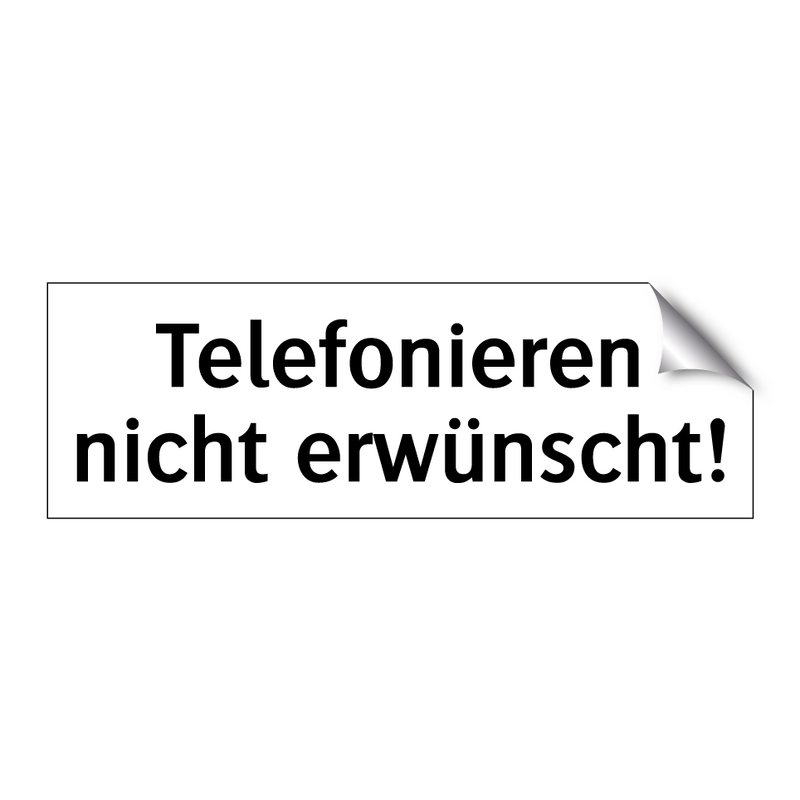 Telefonieren nicht erwünscht!
