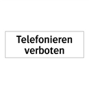 Telefonieren verboten