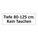 Tiefe 80-125 cm. Kein Tauchen