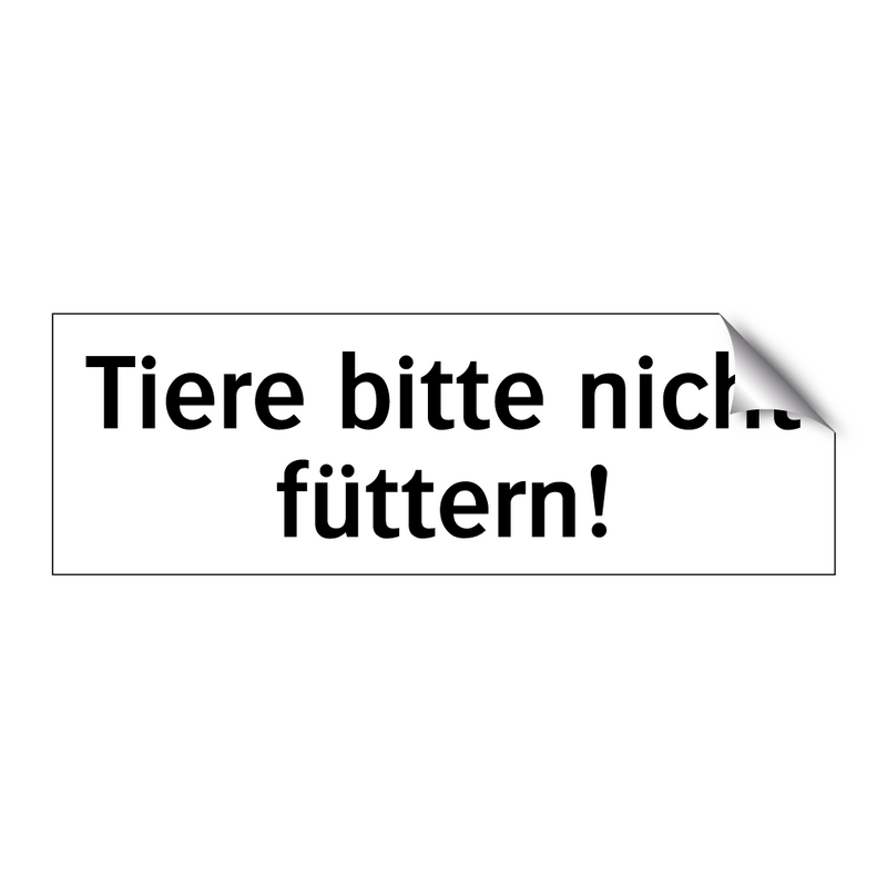 Tiere bitte nicht füttern!