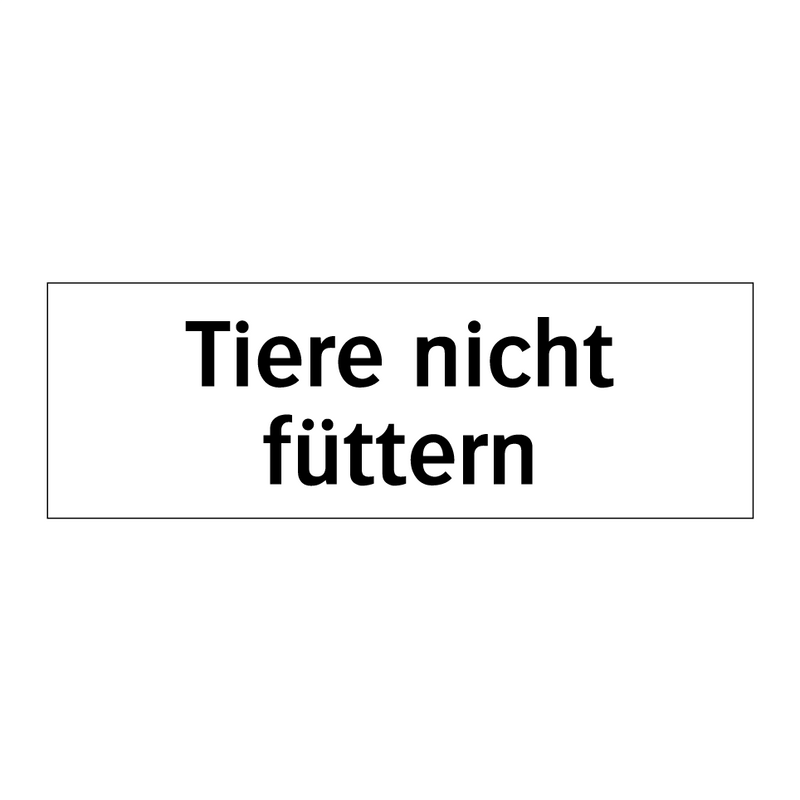 Tiere nicht füttern