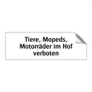 Tiere, Mopeds, Motorräder im Hof verboten