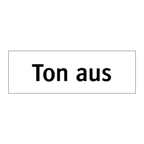 Ton aus