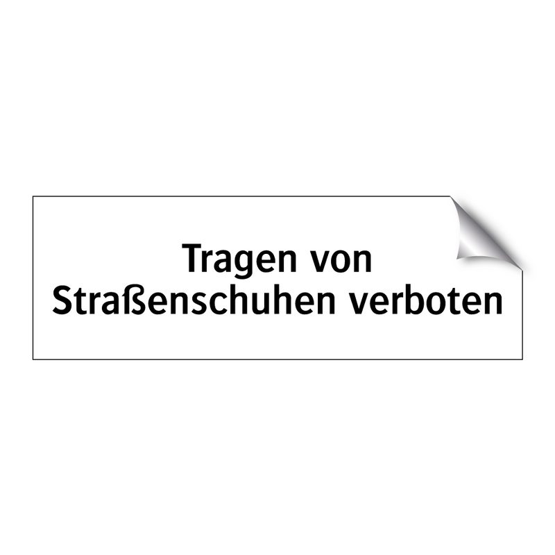 Tragen von Straßenschuhen verboten