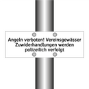 Angeln verboten! Vereinsgewässer Zuwiderhandlungen werden polizeilich verfolgt