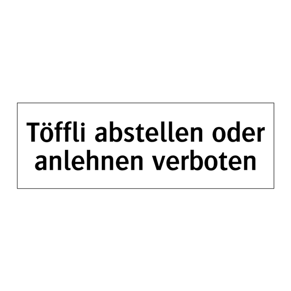 Töffli abstellen oder anlehnen verboten