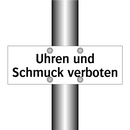 Uhren und Schmuck verboten