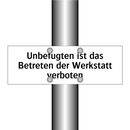 Unbefugten ist das Betreten der Werkstatt verboten
