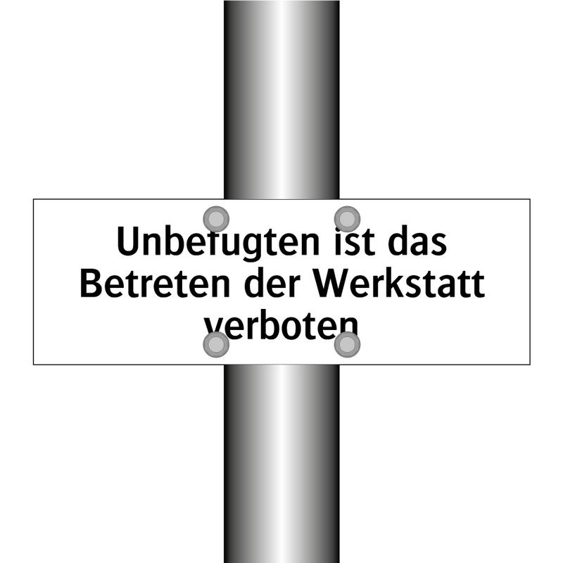 Unbefugten ist das Betreten der Werkstatt verboten