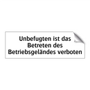 Unbefugten ist das Betreten des Betriebsgeländes verboten