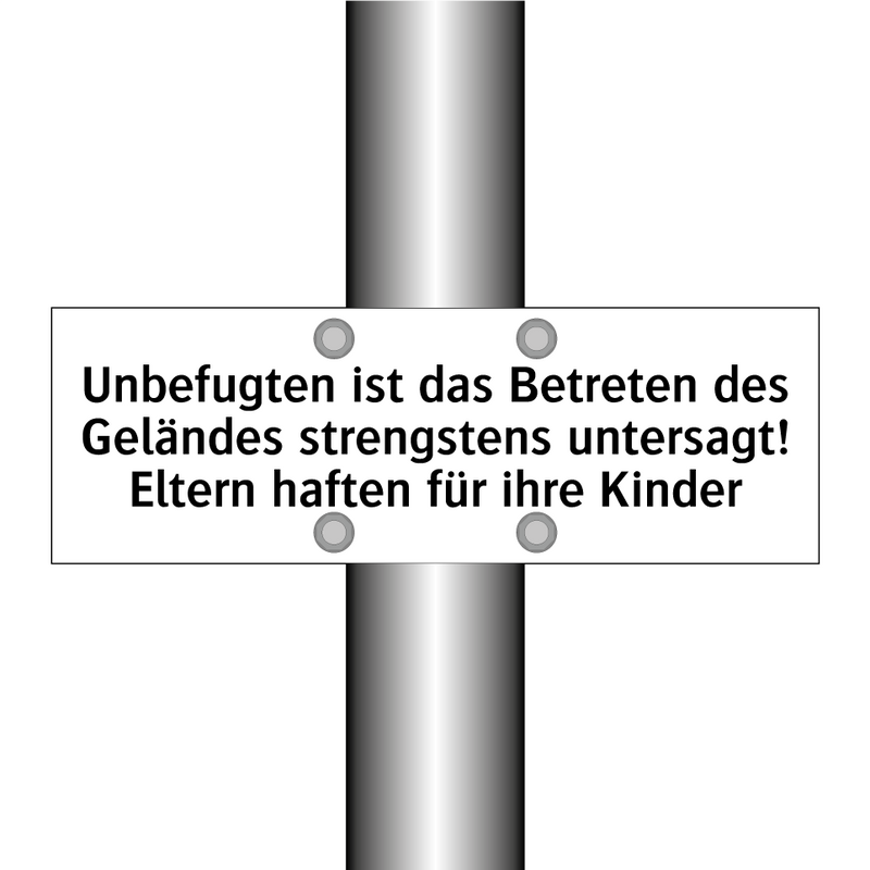 Unbefugten ist das Betreten des Geländes strengstens untersagt! Eltern haften für ihre Kinder
