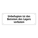 Unbefugten ist das Betreten des Lagers verboten