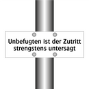 Unbefugten ist der Zutritt strengstens untersagt