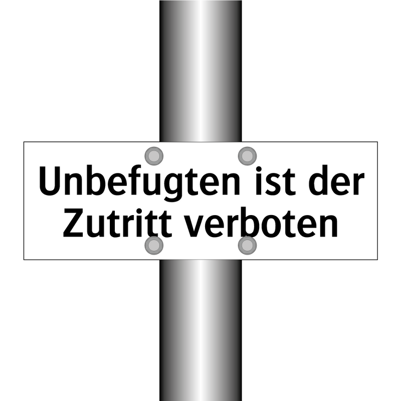 Unbefugten ist der Zutritt verboten