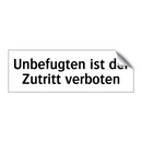 Unbefugten ist der Zutritt verboten