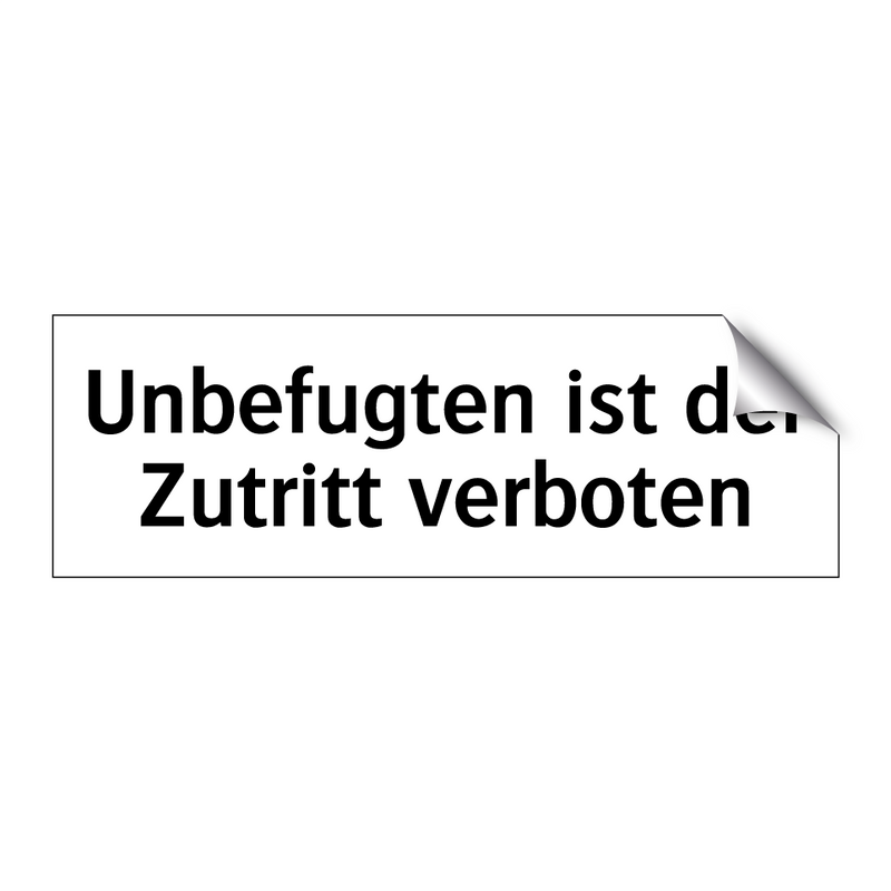 Unbefugten ist der Zutritt verboten
